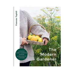Coperta cărții The modern gardener: a practical guide to gardening creatively, productively and sustainably