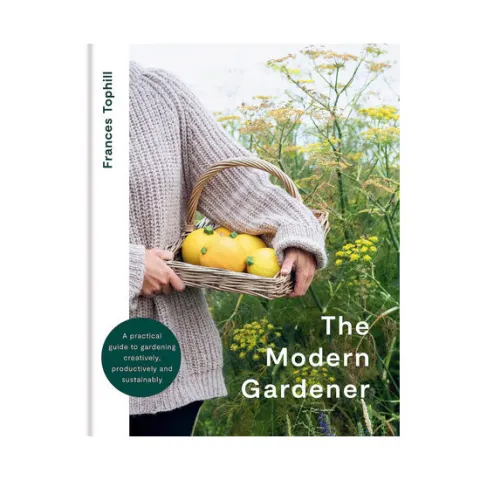 Coperta cărții The modern gardener: a practical guide to gardening creatively, productively and sustainably