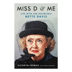 Coperta cărții Miss D and me: life with the invincible Bette Davis