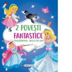 Coperta cărții 2 povesti fantastice. Cenusareasa. Bucle de Aur