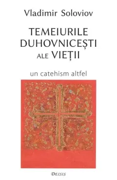 Coperta cărții Temeiurile duhovnicești ale vieții
