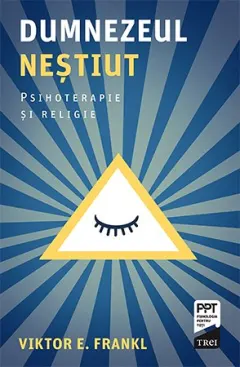 Coperta cărții Dumnezeul neștiut. Psihoterapie și religie