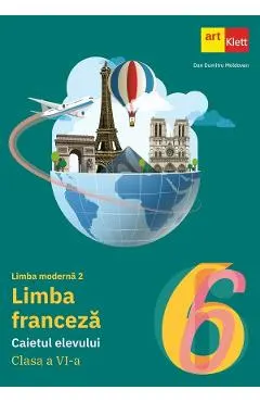 Coperta cărții Limba franceza. Limba moderna 2 - Clasa 6 - Caietul elevului