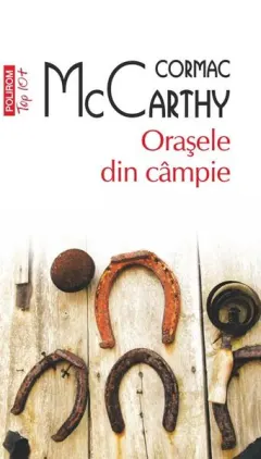 Coperta cărții Orasele din campie. Seria Trilogia Frontierei Vol.3 - Cormac McCarthy