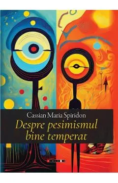 Coperta cărții Despre pesimismul bine temperat