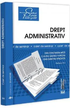 Coperta cărții Drept administrativ. Caiet de seminar. Partea 2 - Dan Constantin Mata, Claudiu George Pupazan, Ioan Dumitru Apachitei