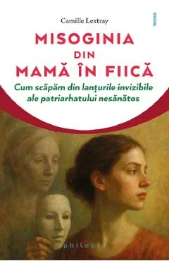 Coperta cărții Misoginia din mama in fiica