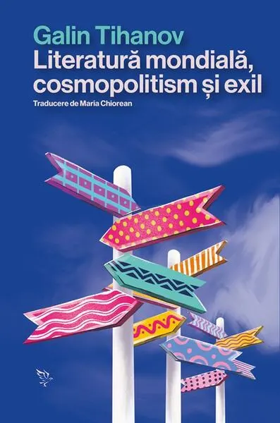 Coperta cărții Literatură mondială, cosmopolitism și exil