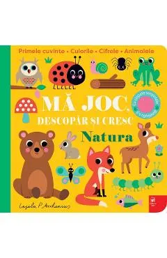 Coperta cărții Natura. Ma joc, descopar si cresc