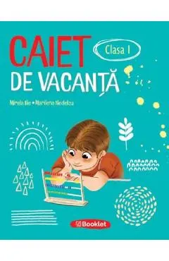 Coperta cărții Caiet de vacanta - Clasa 1 - Mirela Ilie, Marilena Nedelcu