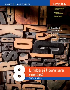 Coperta cărții Limba si literatura romana. Caiet de activitati. Clasa a VIII-a