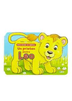 Coperta cărții Bebe învață. Povestioare cu animale. Un prieten pentru Leo