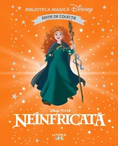 Coperta cărții Neinfricata. Disney. Biblioteca magica. Editie de colectie