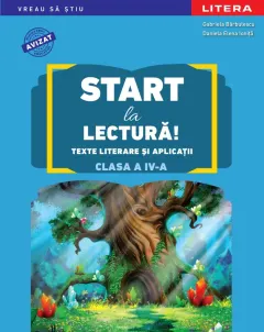 Coperta cărții Start la lectura. Texte literare si aplicatii. Clasa a IV-a. editie noua