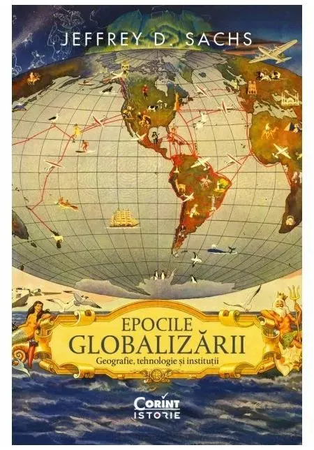 Coperta cărții Epocile globalizării. Geografie, tehnologie și instituții