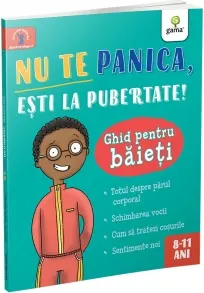 Coperta cărții Nu te panica, esti la pubertate! Ghid pentru baieti (8-11 ani)