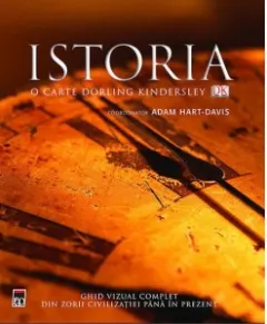Coperta cărții Istoria. O carte Dorling Kindersley. Ghid vizual complet din zorii civilizatiei pana in prezent