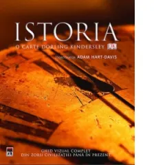 Coperta cărții Istoria. O carte Dorling Kindersley. Ghid vizual complet din zorii civilizatiei pana in prezent