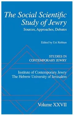 Coperta cărții The Social Scientific Study Of Jewry Sources Approaches Debates