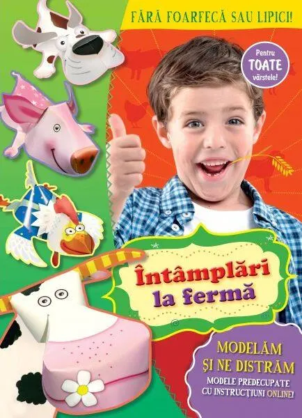 Coperta cărții Întâmplări la fermă. Modelăm și ne distrăm