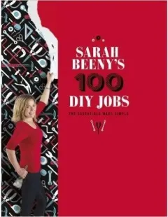 Coperta cărții Sarah Beeny's 100 DIY Jobs