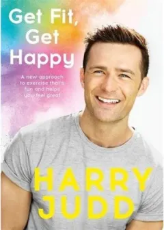 Coperta cărții Get Fit, Get Happy : A new approach to exercise that's fun and helps you feel great