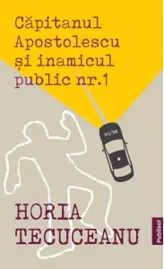 Coperta cărții Capitanul Apostolescu si inamicul public Nr.1