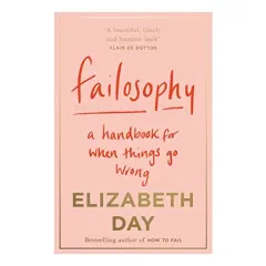 Coperta cărții Failosophy: A Handbook for When Things Go Wrong