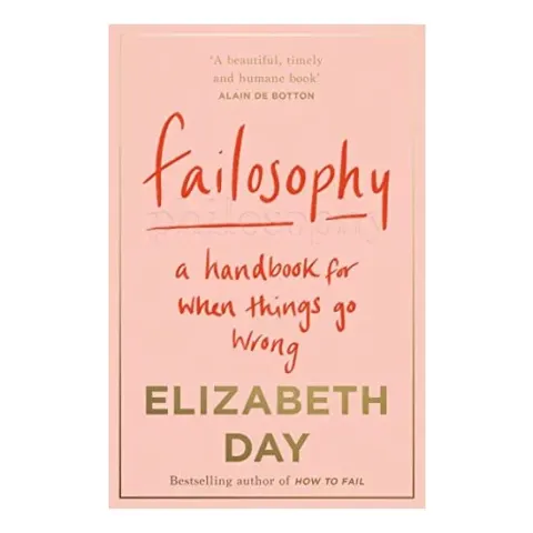 Coperta cărții Failosophy: A Handbook for When Things Go Wrong