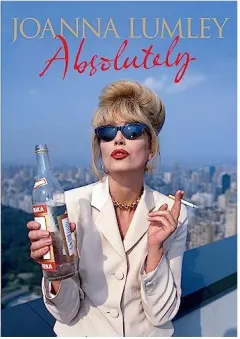 Coperta cărții Absolutely (Joanna Lumley Memoir)