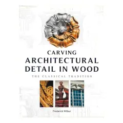 Coperta cărții Carving Architectural Detail in Wood
