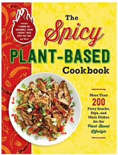 Coperta cărții Spicy Plant-Based Cookbook