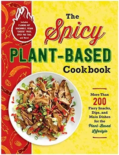 Coperta cărții Spicy Plant-Based Cookbook