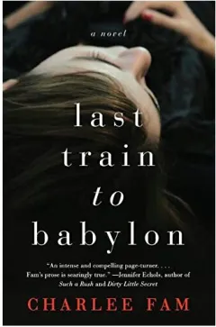 Coperta cărții Last train to Babylon, Charlee Fam