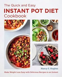Coperta cărții Quick and Easy Instapot Diet Cookbook