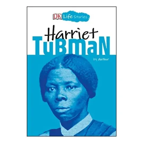 Coperta cărții DK Life Stories: Harriet Tubman, Kitson Jazynka