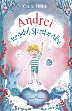 Coperta cărții Andrei și Regatul Sferelor Albe