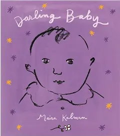 Coperta cărții Darling Baby, Maira Kalman