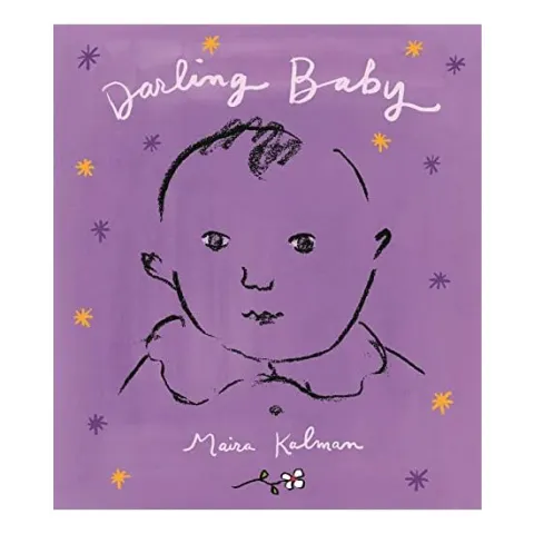 Coperta cărții Darling Baby, Maira Kalman