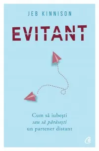 Coperta cărții Evitant. Cum sa iubesti sau sa parasesti un partener distant