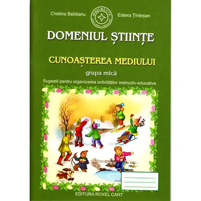 Coperta cărții Domeniul Stiinte / Cunoasterea Mediului Grupa Mica