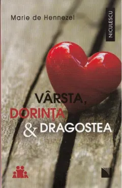 Coperta cărții Varsta, dorinta si dragostea
