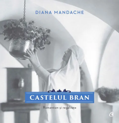 Coperta cărții Castelul Bran. Romantism si regalitate