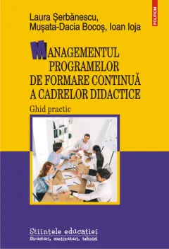 Coperta cărții Managementul programelor de formare continuă a cadrelor didactice. Ghid practic