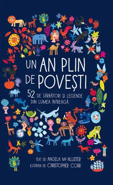 Coperta cărții Un an plin de povești. 52 de sărbători și legende din luma întreagă