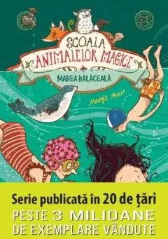 Coperta cărții Scoala animalelor magice. Marea balaceala