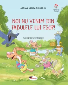 Coperta cărții Noi nu venim din fabulele lui Esop