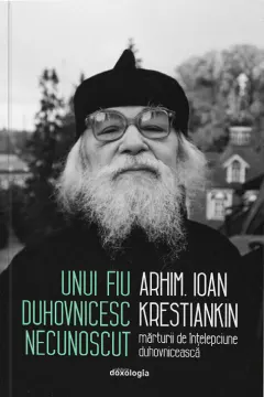 Coperta cărții Unui fiu duhovnicesc necunoscut - Mărturii de înțelepciune duhovnicească
