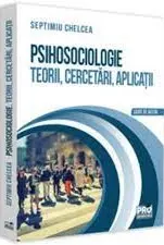 Coperta cărții Psihosociologie. Teorii, cercetari, aplicatii