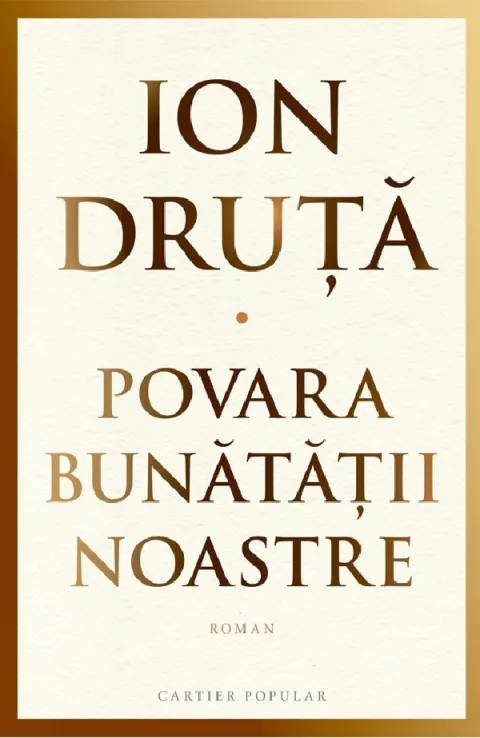 Coperta cărții Povara bunatatii noastre